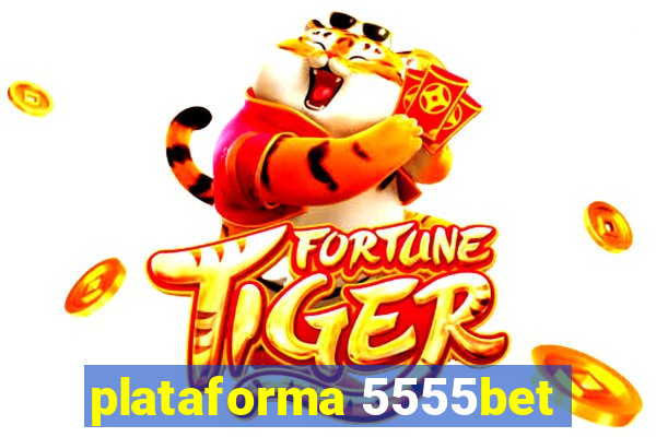 plataforma 5555bet